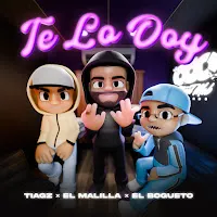 Tiagz — Te Lo Doy Ft El Malilla & El Bogueto — обложка